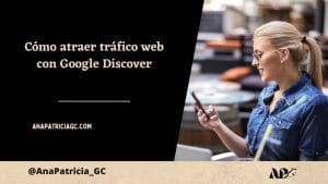 Conseguir tráfico web con Google Discover